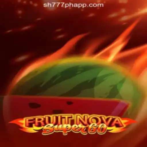 Exploring FruitNovaSuper60: A Thrilling Addition to SH777 Online Casino Philippines